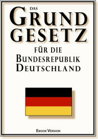 Title: Das GRUNDGESETZ, Author: Parlamentarischer Rat