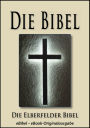 Die BIBEL - Elberfelder Ausgabe (eBibel - Für eBook-Lesegeräte optimierte Ausgabe)