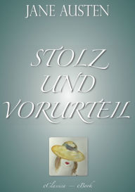 Title: Stolz und Vorurteil (Vollständige deutsche Ausgabe), Author: Jane Austen