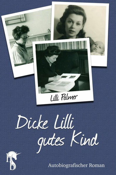 Dicke Lilli - gutes Kind: Autobiografischer Roman