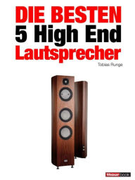 Title: Die besten 5 High End-Lautsprecher, Author: Tobias Runge