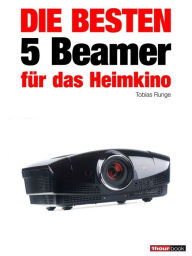 Title: Die besten 5 Beamer für das Heimkino, Author: Tobias Runge