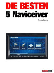 Title: Die besten 5 Naviceiver: 1hourbook, Author: Tobias Runge