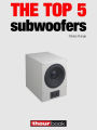 The top 5 subwoofers: 1hourbook