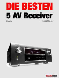 Title: Die besten 5 AV-Receiver (Band 2): 1hourbook, Author: Tobias Runge