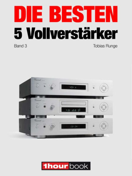 Die besten 5 Vollverstärker (Band 3): 1hourbook