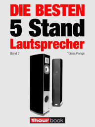 Title: Die besten 5 Stand-Lautsprecher (Band 2): 1hourbook, Author: Tobias Runge