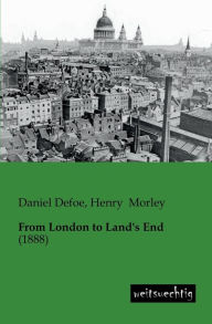 Title: From London to Land's End, Author: Daniel Defoe