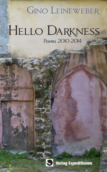 Hello Darkness: Poems 2010-2014
