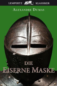 Title: Die Eiserne Maske, Author: Alexandre Dumas