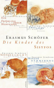 Title: Die Kinder des Sisyfos, Author: Erasmus Schöfer