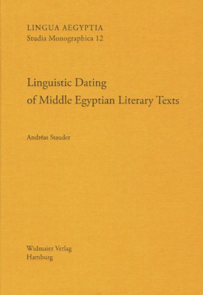 Linguistic Dating of Middle Egyptian Literary Texts: 'Dating Egyptian Literary Texts' Gottingen, 9-12 June 2010, Volume 2