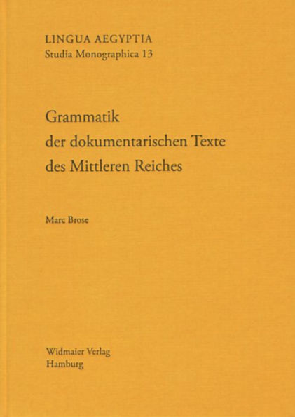 Grammatik der dokumentarischen Texte des Mittleren Reiches