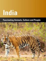 Title: India: Fascinating Animals, Cultura and People, Author: Harald Lydorf