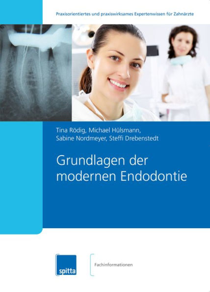 Grundlagen der modernen Endodontie