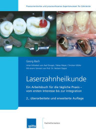 Title: Laserzahnheilkunde: Ein Arbeitsbuch für die tägliche Praxis ? vom ersten Interesse bis zur Integration, Author: Rivaside Clique