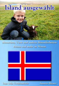 Title: Menschen, Tiere und andere Besonderheiten - Reisen und mehr im Westen: Island ausgewählt: Band 2, Author: Annette Biemer