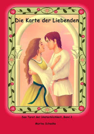 Title: Die Karte der Liebenden: Das Tarot der Unsterblichkeit Band 2, Author: Marina Scheske