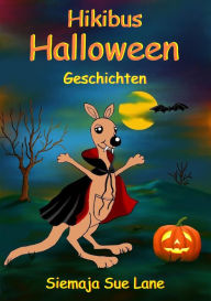 Title: Hikibus Halloween Geschichten, Author: Siemaja Sue Lane