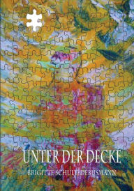 Title: Unter der Decke, Author: Brigitte Schult-Debusmann