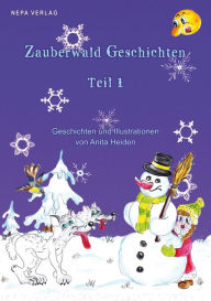 Title: Zauberwald Geschichten Teil 1: Geschichten und Illustrationen von Anita Heiden, Author: Anita Heiden