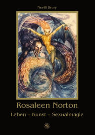 Title: Rosaleen Norton: Leben - Kunst - Sexualmagie, Author: Nevill Drury