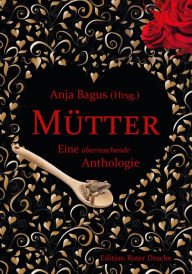 Title: Mütter: Eine überraschende Anthologie, Author: Luci van Org