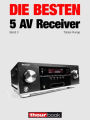 Die besten 5 AV-Receiver (Band 3): 1hourbook