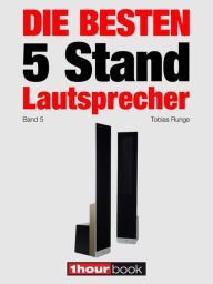 Title: Die besten 5 Stand-Lautsprecher (Band 5): 1hourbook, Author: Tobias Runge