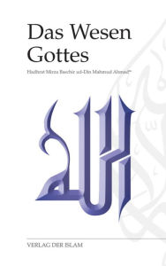 Title: Das Wesen Gottes, Author: Hadhrat Mirza Baschir ud-Din Mahmud Ahmad