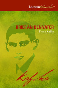 Title: Brief an den Vater: Literaturklassiker + Wer war Franz Kafka? + Kafka-Biographie + Kafka-FAQ, Author: Franz Kafka