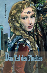 Title: Das Tal des Fluches: Fantasyroman, Author: Melissa May