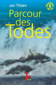 Title: Parcour des Todes, Author: Jan Tilden