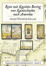 Title: Reise mit Kapitän Bering von Kamtschatka nach Amerika, Author: Steller