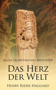 Title: Das Herz der Welt, Author: Haggard