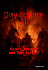 Title: Dunkle Seiten VIII: Horror, Mystery und Dark Fantasy, Author: Thomas Williams