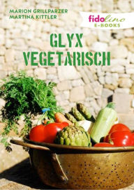 Title: GLYX Vegetarisch, Author: Marion Grillparzer