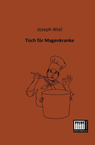 Title: Tisch Fur Magenkranke, Author: Joseph Wiel