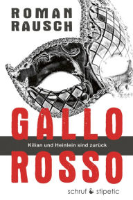 Title: Gallo rosso: Kilian und Heinlein sind zurück, Author: Roman Rausch