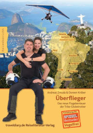 Title: Überflieger: Das neue Flugabenteuer der Trike-Globetrotter, Author: Andreas Zmuda