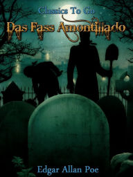 Title: Das Fass Amontillado, Author: Edgar Allan Poe