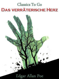 Title: Das verräterische Herz, Author: Edgar Allan Poe