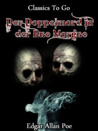 Title: Der Doppelmord in der Rue Morgue, Author: Edgar Allan Poe