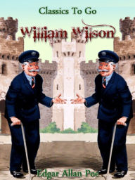 Title: William Wilson, Author: Edgar Allan Poe