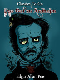 Title: Das Gut zu Arnheim, Author: Edgar Allan Poe