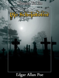 Title: Die Scheintoten, Author: Edgar Allan Poe