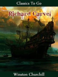 Title: Richard Carvel - Complete, Author: Winston Churchill