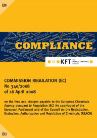 Title: COMMISSION REGULATION (EC) No 340/2008 of 16 April 2008 on the fees and charges payable to the European Chemicals Agency pursuant to Regulation (EC) No 1907/2006 of the European Parliament and of the Council on the Registration, Evaluation, Authorisation:, Author: Karl-Franz Torges