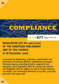 Title: REGULATION (EC) No 1907/2006 OF THE EUROPEAN PARLIAMENT AND OF THE COUNCIL of 18 December 2006 concerning the Registration, Evaluation, Authorisation and Restriction of Chemicals (REACH), establishing a European Chemicals Agency, amending Directive 1999/4, Author: Karl-Franz Torges