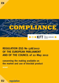 Title: REGULATION (EU) No 528/2012 OF THE EUROPEAN PARLIAMENT AND OF THE COUNCIL: BPR - Biocides Product Regulation, Author: Karl-Franz Torges